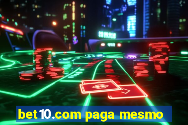 bet10.com paga mesmo